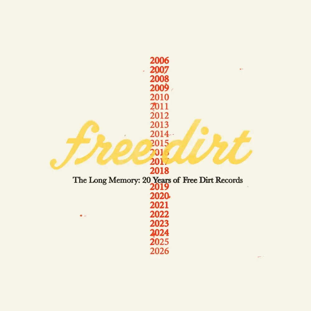 THE LONG MEMORY: 20 YEARS OF FREE DIRT RECORDS
