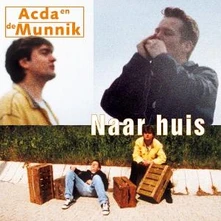 Acda en de Munnik, Vinyl Naar Huis