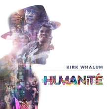 Kirk Whalum, CD HUMANITE