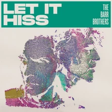 The Barr Brothers, CD LET IT HISS