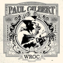 Paul Gilbert, CD WROC