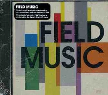 Field Music, CD FIELD MUSIC