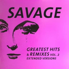 Savage, Vinyl Savage - Greatest Hits & Remixes Vol. 2