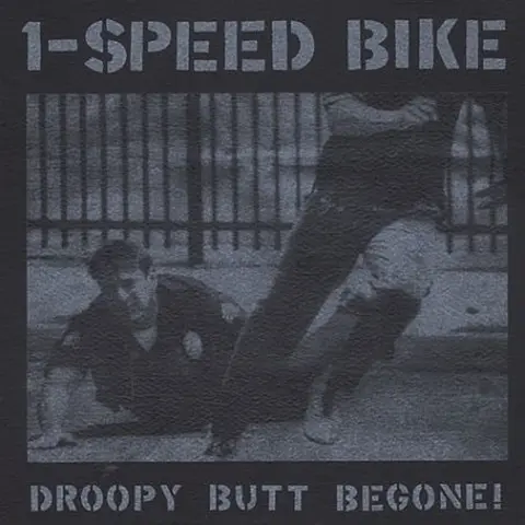 1 Speed Bike - Droopy Butt Begone