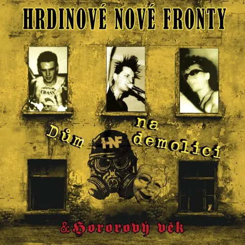 Hrdinové Nové Fronty – Dům na demolici / Hororový věk (CD)