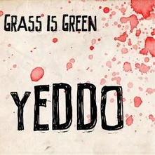 Grass Is Green, Vinyl YEDDO