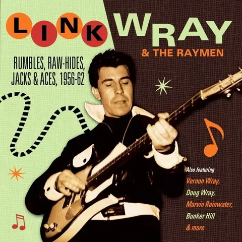 Link Wray – CD RUMBLES RAW-HIDES JACKS & ACES 1956-62