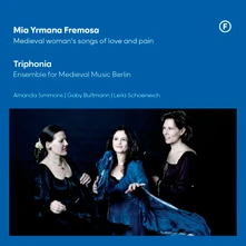 CD MIA YRMANA FREMOSA - MEDIEVAL WOMAN'S SONGS OF LOVE AND PAIN