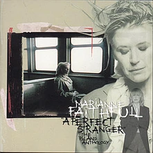 CD FAITHFULL MARIANNE - A PERFECT STRANGER