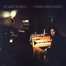The War on Drugs, CD A DEEPER UNDERSTANDING