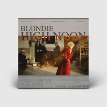 Blondie – HIGH NOON (CD)