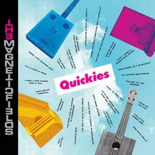 Magnetic Fields, CD QUICKIES