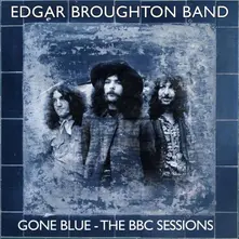 Edgar Broughton Band, CD GONE BLUE - THE BBC SESSIONS
