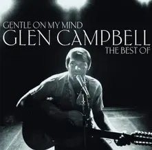 Glen Campbell – Gentle On My Mind: The Best Of (Vinyl)
