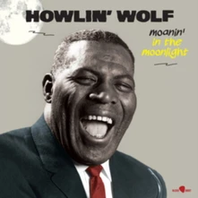 Howlin' Wolf, Vinyl MOANIN' IN THE MOONLIGHT