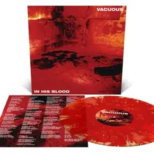 Vacuous, Vinyl IN HIS BLOOD