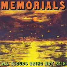 MEMORIALS, Vinyl ALL CLOUDS BRING NOT RAIN