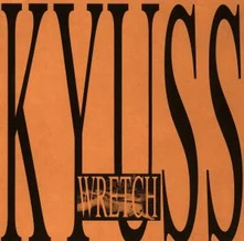 Kyuss, CD WRETCH