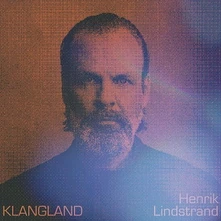 Henrik Lindstrand, CD KLANGLAND
