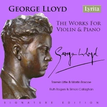 Martin Roscoe, CD GEORGE LLOYD: THE WORKS FOR VIOLIN & PIANO