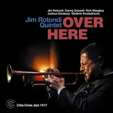ROTONDI, JIM -QUINTET- - OVER HERE (CD)