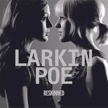 Larkin Poe – RESKINNED (CD)