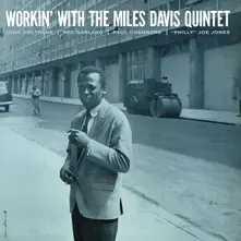 WORKIN' WITH THE MILES DAVIS QUINTET thumbnail