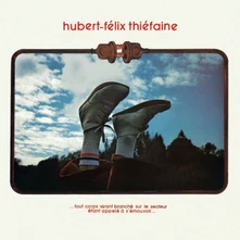 Hubert-Félix Thiéfaine, Vinyl Felix - ...Tout Corps Vivant Branché Sur Le Secteur Étant Appelé À S'émouvoir...