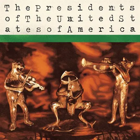 Vinyl THE PRESIDENTS OF THE UNITED STATES OF AMERICA