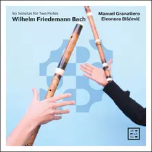 Manuel Granatiero – W.F. BACH: SIX SONATAS FOR TWO FLUTES (CD)