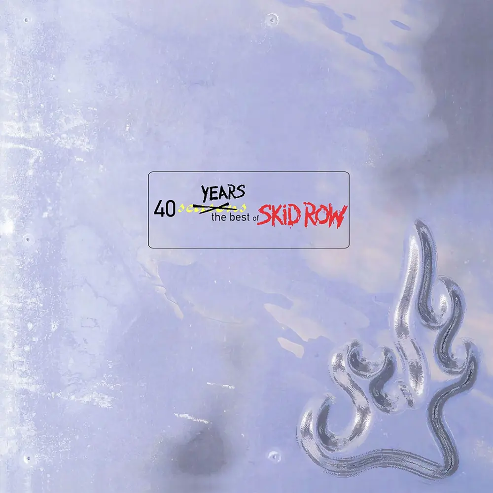 40 YEARS: THE BEST OF SKID ROW