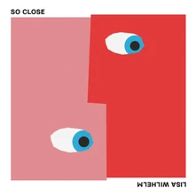 Lisa Wilhelm, Vinyl SO CLOSE