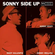 Dizzy Gillespie, Sonny Stitt, and Sonny Rollins – SONNY SIDE UP (Vinyl)
