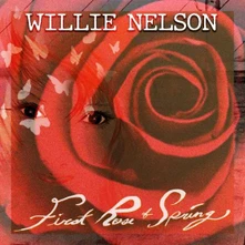 Willie Nelson, CD FIRST ROSE OF SPRING