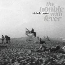 THE TROUBLE WITH FEVER thumbnail