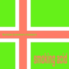 The Brian Jonestown Massacre, Vinyl SMOKING ACID