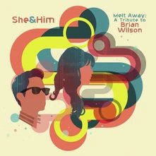 She & Him, CD MELT AWAY: A TRIBUTE TO BRIAN WILSON