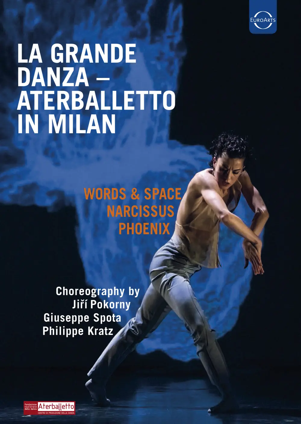 EUROARTS - LA GRANDE DANZA: ATERBALLETTO IN MILAN (BLU-RAY)