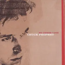 PROPHET, CHUCK - NO OTHER LOVE thumbnail