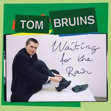 Tom Bruins, Vinyl WAITING FOR THE RAIN