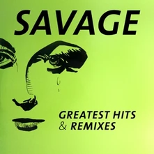Savage, CD SAVAGE - GREATEST HITS & REMIXES