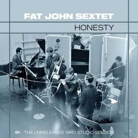 CD FAT JOHN SEXTET - HONESTY: THE UNRELEASED 1963 STUDIO SESSION