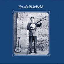 Frank Fairfield, CD FRANK FAIRFIELD