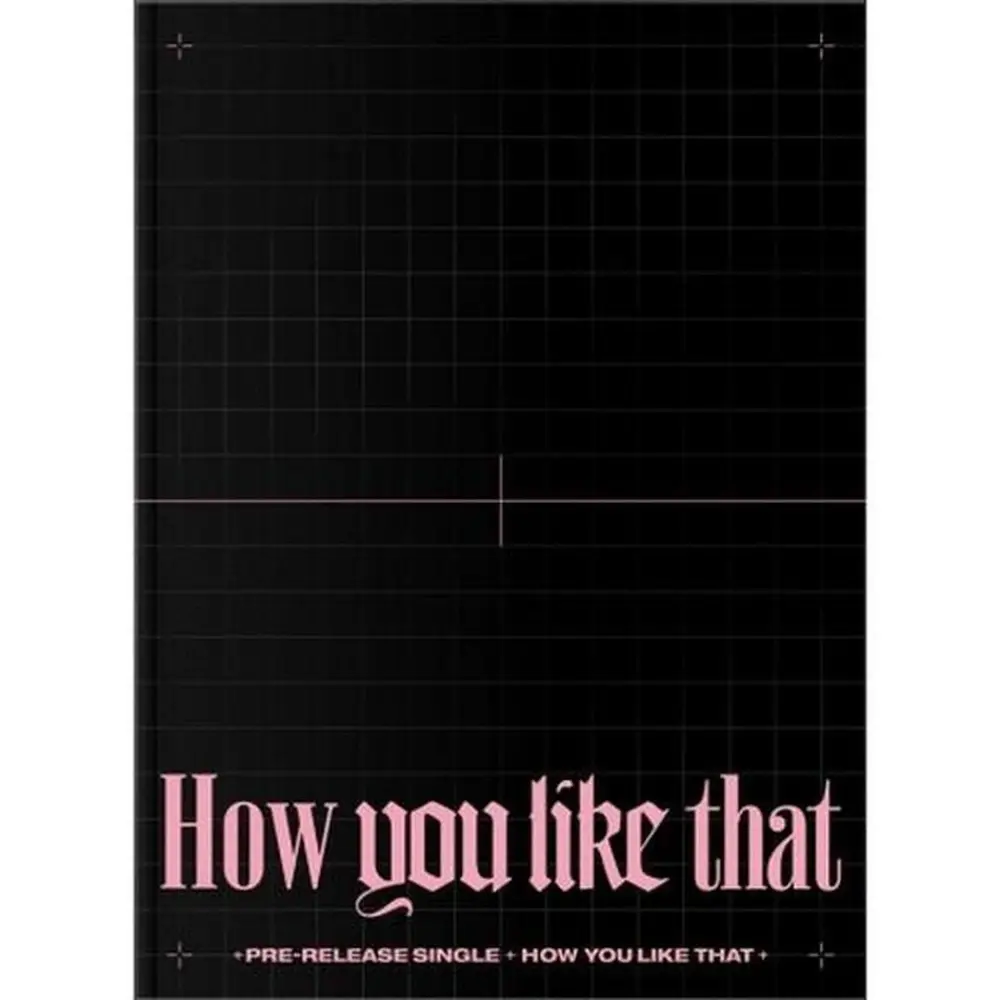 HOW YOU LIKE THAT