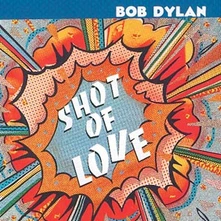 Bob Dylan, CD SHOT OF LOVE