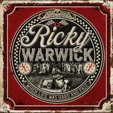 Ricky Warwick, CD WHEN LIFE WAS HARD & FAST