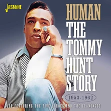 Tommy Hunt, CD HUMAN, THE TOMMY HUNT STORY, 1953-1962
