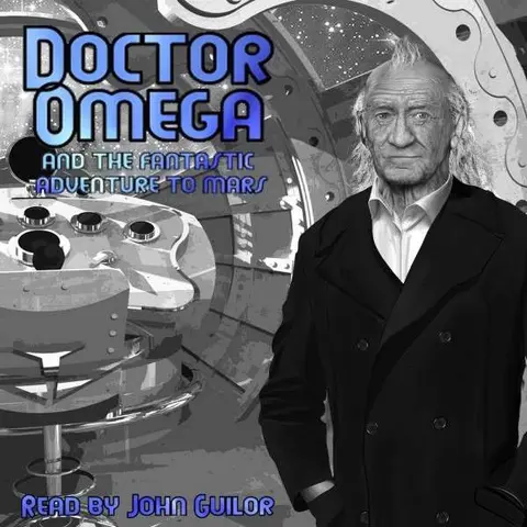 Charlie Mackesy – CD AUDIOBOOK - DOCTOR OMEGA AND THE FANTASTIC ADVENTURE TO MARS