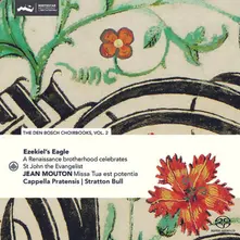 Cappella Pratensis, CD EZEKIEL'S EAGLE - A RENAISSANCE BROTHERHOOD CELEBR