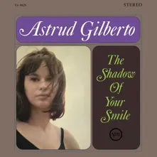 Astrud Gilberto – THE SHADOW OF YOUR SMILE (Vinyl)